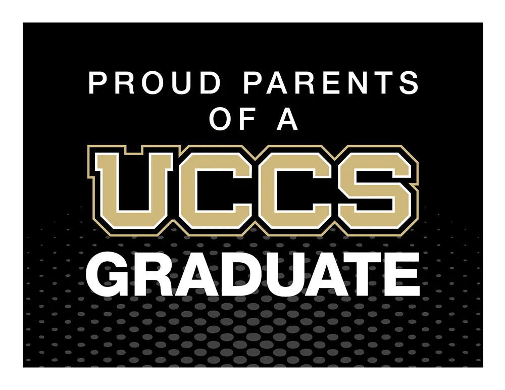 Sign that reads Proud Parents of a UCCS Graduate.